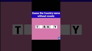 can you Guess the Country name without vowels #quiz #shorts