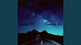 Karanlık Yol - Jackpot M.