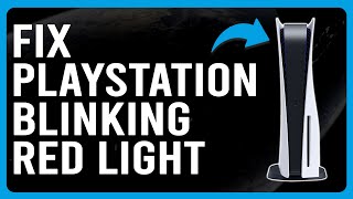 PlayStation Blinking Red Light (Overheating Problem - Understand The Causes And How To Troubleshoot)