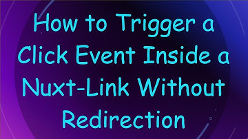 How to Trigger a Click Event Inside a Nuxt-Link Without Redirection