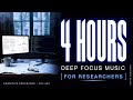 4 Hour Music for Long Work Sessions (Research, Writing, Debug) — Cognitive Endurance | Vol.002