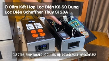 Ổ Cắm Kết Hợp Lọc Điện K8 Sử Dụng Lọc Điện Schaffner Thụy Sĩ 20A