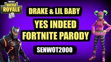 DRAKE AND LIL BABY - YES INDEED (FORTNITE PARODY)