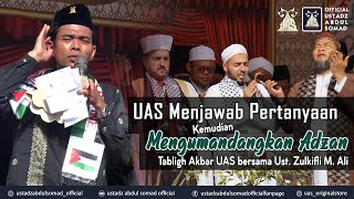 UAS Menjawab Pertanyaan dan Mengumandangkan Adzan  | Ma'had Mulazamah | Ustadz Abdul Somad, Lc., MA