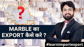 How to Start Export of Marble from  India: The Complete Guide! | Marble Export from India