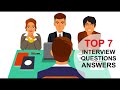 TOP 7 Interview Questions and Answers (PASS GUARANTEED!)