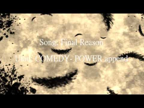【COMEDY POWER】Final Reason【UTAUカバー】