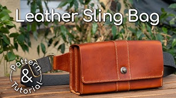 How to make a Leather Sling Bag - Leather Pattern Tutorial
