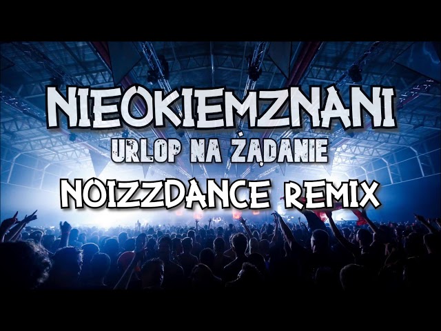 NieOkiemZnani - Urlop na ¿¹danie (NoizzDance Remix) NOWOÆ DISCO POLO 2019!