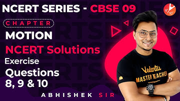 Motion L10 | NCERT Solutions | Exercises, Questions 8,9 and 10 | CBSE Class 9 Physics | Vedantu