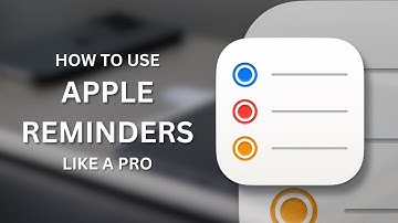 Use Apple Reminders Like A Pro: 7 Features You Need To Know