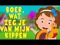 Boer wat zeg je van mijn kippen | Kinderliedjes van vroeger