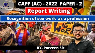 CAPF AC 2022 - PAPER 2 - Report Writing - Recognition of Sex work as a profession by Parveen Sir screenshot 4