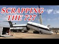 SCRAPPING the Boeing 727
