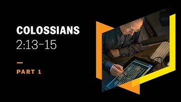 How Dead Are We Before Christ? Colossians 2:13–15, Part 1
