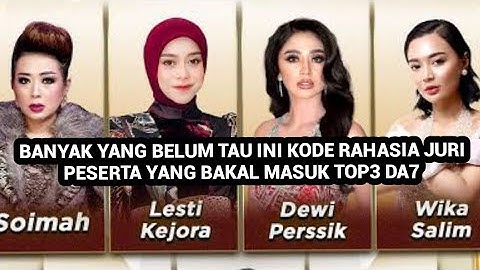 BANYAK ORANG BELUM TAU KODE RAHASIA JURI DA7 PESERTA YANG BAKAL MASUK TOP 3