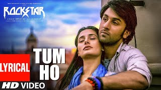 Rockstar: Tum Ho (Slowed & Reverb)  Video Song | Ranbir Kapoor | Nargis Fakhri | T-Series #song