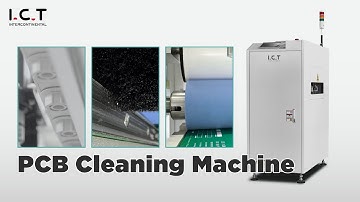 Essential PCB Surface Cleaning Machine After Laser Marking | I.C.T SMT Solution