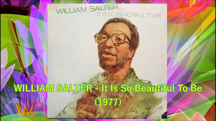 WILLIAM SALTER - It Is So Beautiful To Be (1977) *...