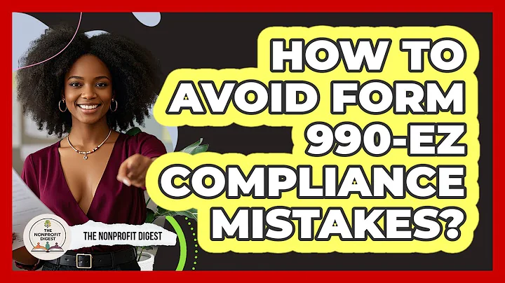 How To Avoid Form 990-EZ Compliance Mistakes?