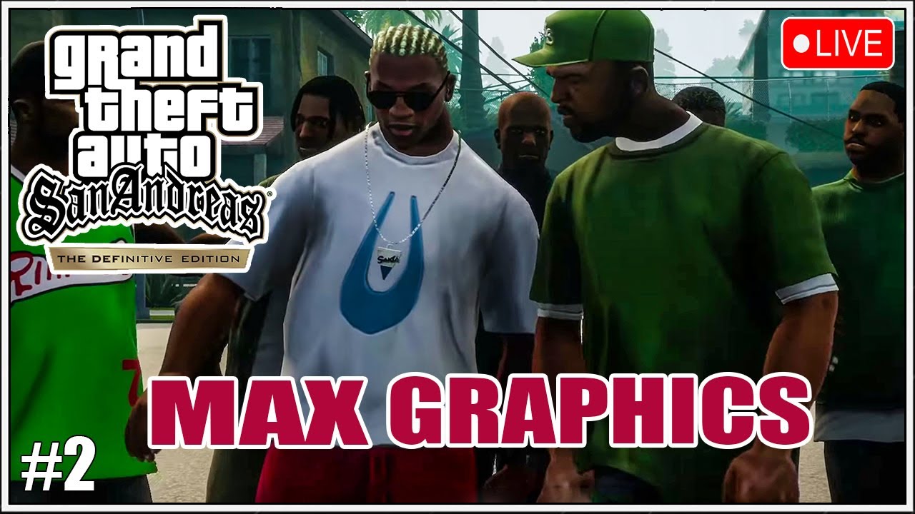 Grand Theft Auto San Andreas Definitive Edition Max Graphic Gameplay🔴 ...