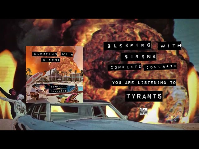 SLEEPING WITH SIRENS - TYRANTS