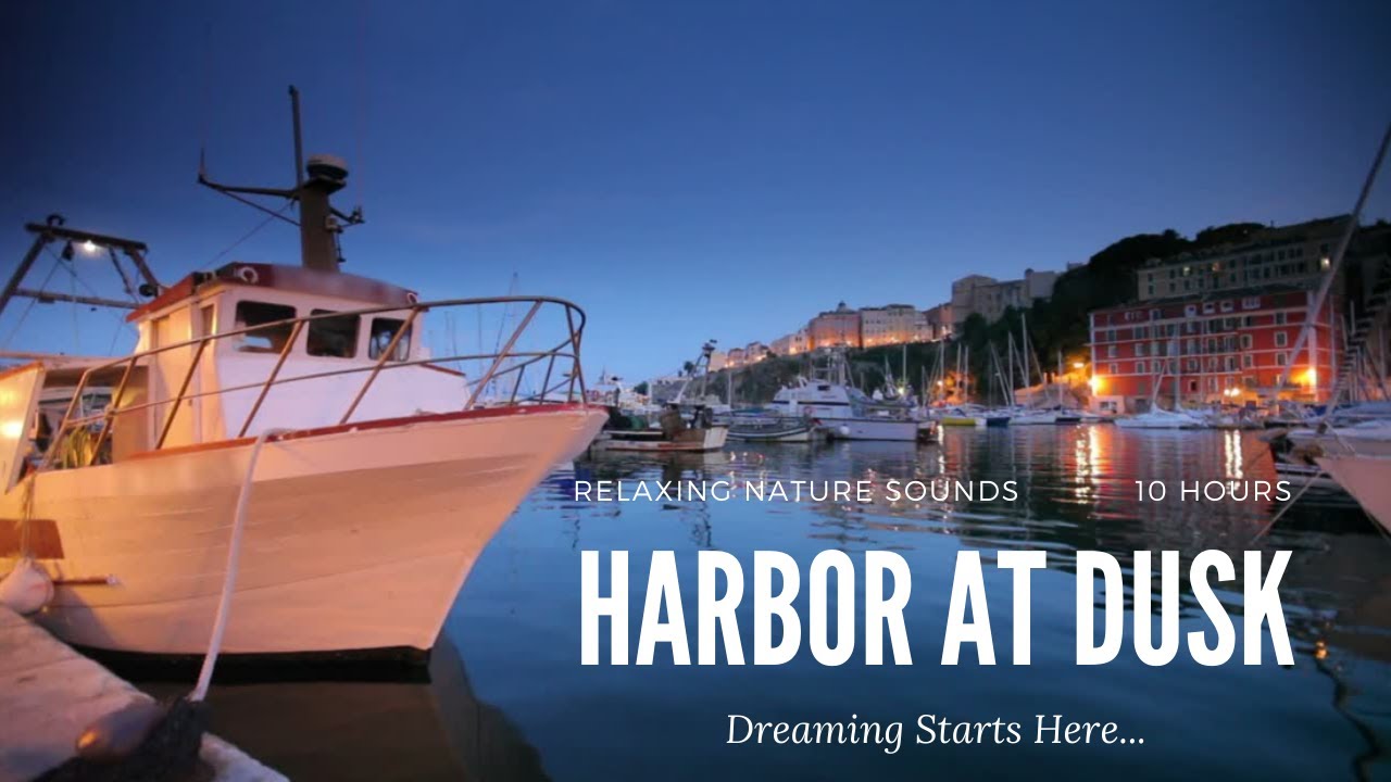 Ten Hours Relaxing Ambient Harbor At Dusk Sound | ASMR Relaxing Ambience White Noise Harbor At Dusk