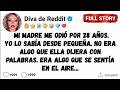 Mi madre me odió por 28 años.Yo lo sabía desde pequeña. No era algo que ella dijera con palabras...