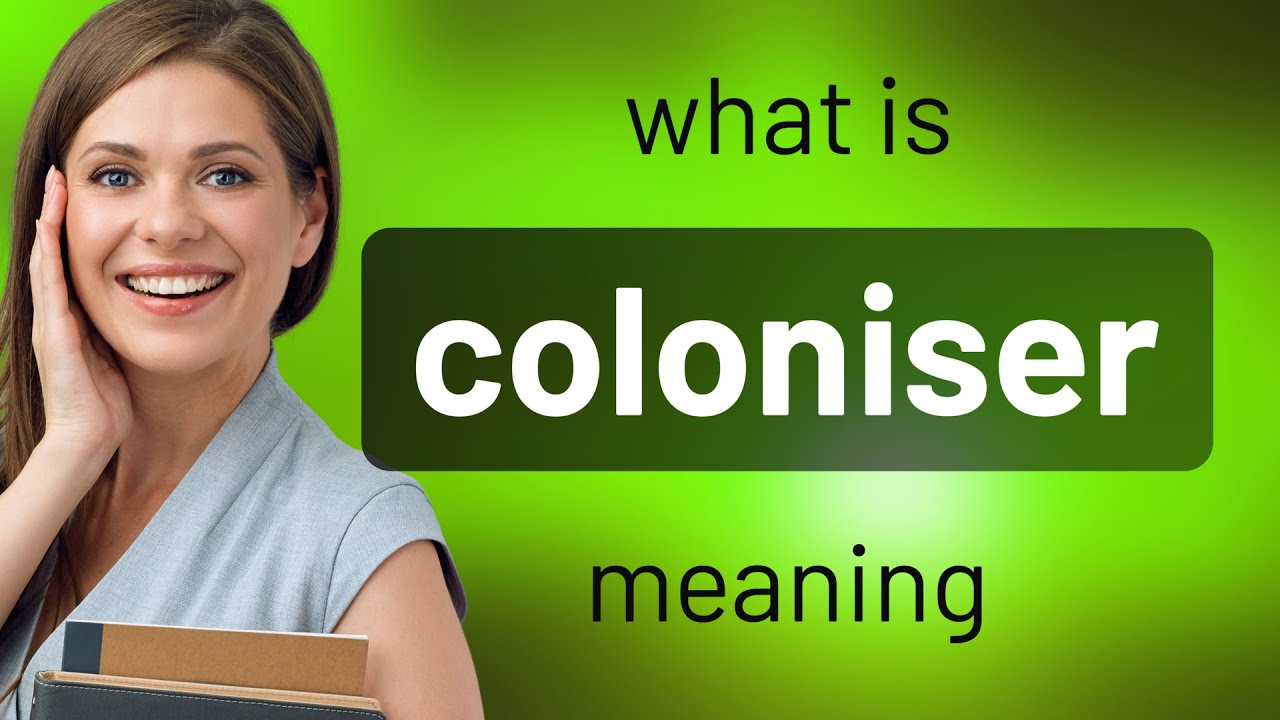 Coloniser | definition of COLONISER - YouTube