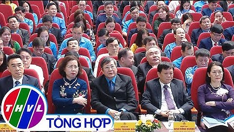 Đại hội thi đua yêu nước công nhân viên chức lao động