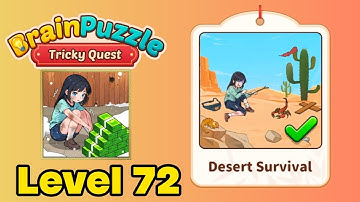 Brain puzzle tricky quest level 72 solution walkthrough ( desert survival ) 