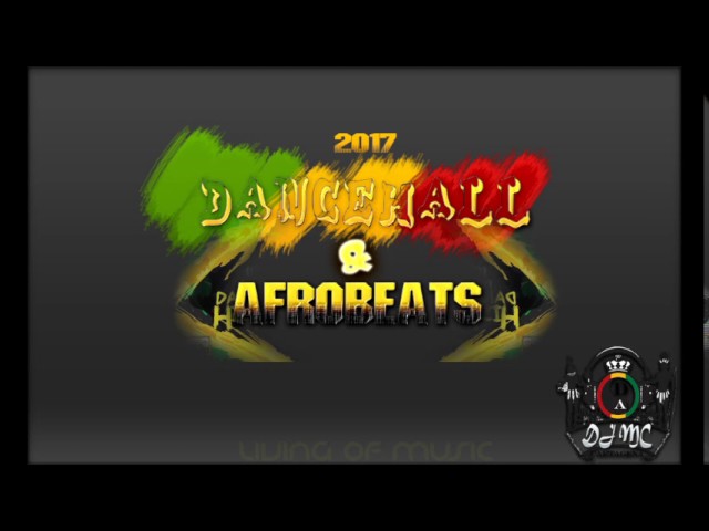 Dancehall & African 2017 - Dj Mc Cartagena (L O M)