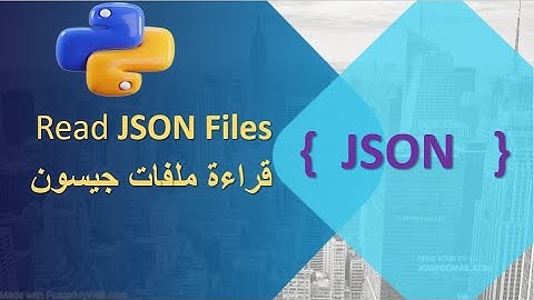 Read JSON file قراءة ملفات جيسون