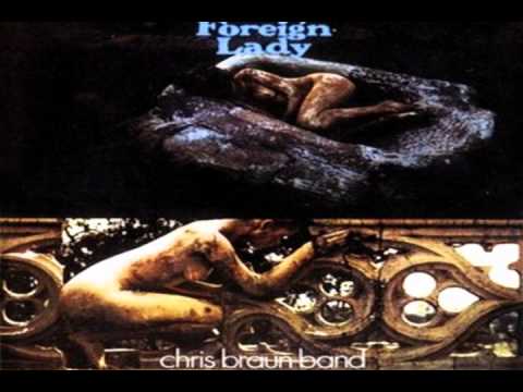 CHRIS BRAUN BAND Foreign Lady 5 The Narrator