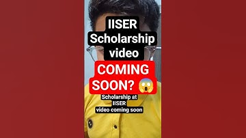 IISER scholarship video coming soon 😱 #iat #iiser