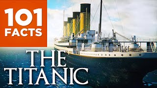 101 Facts About The Titanic