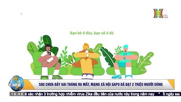 [HN1] Gapo quá Hot, cán mốc 2 Triệu người dùng cực nhanh sau chưa đầy 2 tháng ra mắt!