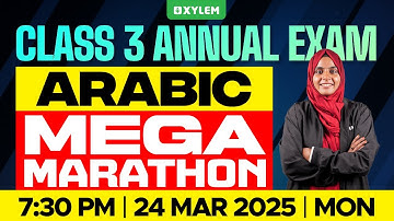 Class 3 Arabic | ANNUAL EXAM - MEGA MARATHON! | Xylem Class 3