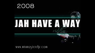 Jah Have A Way Riddim Mix (Full) Singing Sweet, Norris Man, Mr Perfect, Luciano x Drop Di Riddim