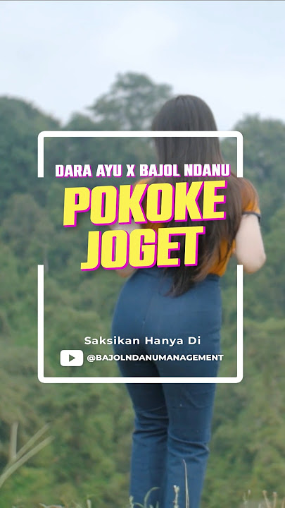 POKOKE JOGET - Dara Ayu X Bajol Ndanu #shorts #daraayu #bajolndanu