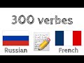 300 verbes  lecture et coute   russe  franais  locuteur de langue maternelle