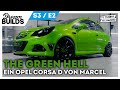 DreamBuilds S3E2 - The Green Hell Opel Corsa D von Marcel