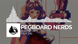 Pegboard Nerds - Heartbit VIP (feat. Tia Simone)