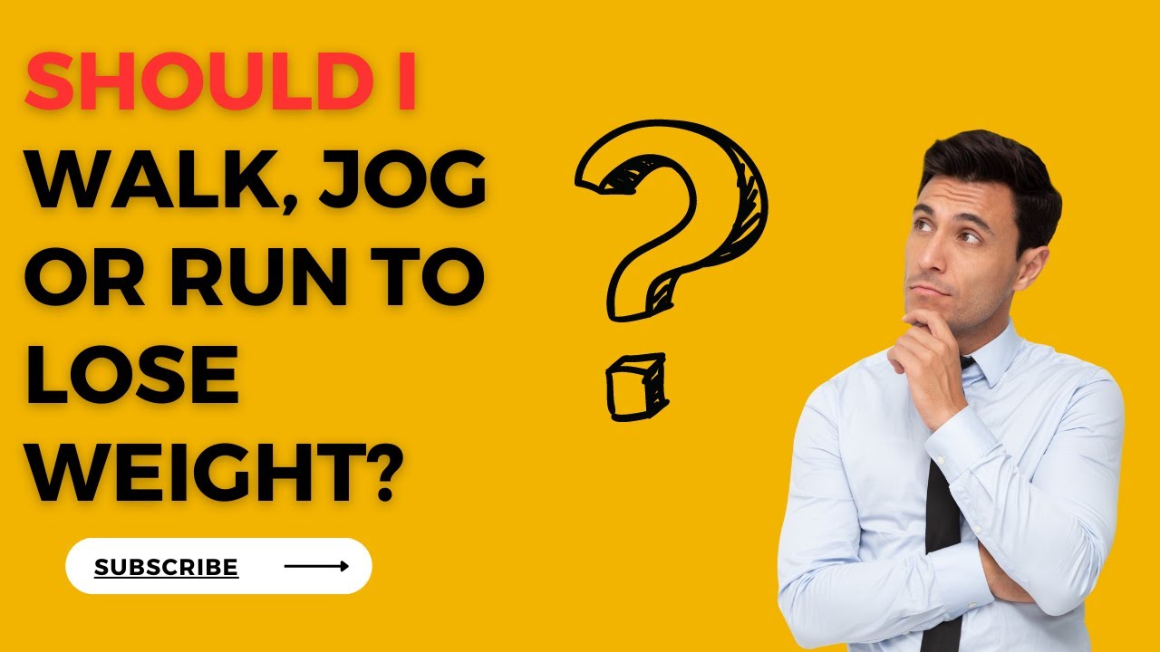 SHOULD I walk, Jog or Run to lose weight? YouTube