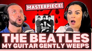 GEORGE WROTE THIS ONE TOO?! First Time Hearing The Beatles  While My Guitar Gently Weeps Reaction!