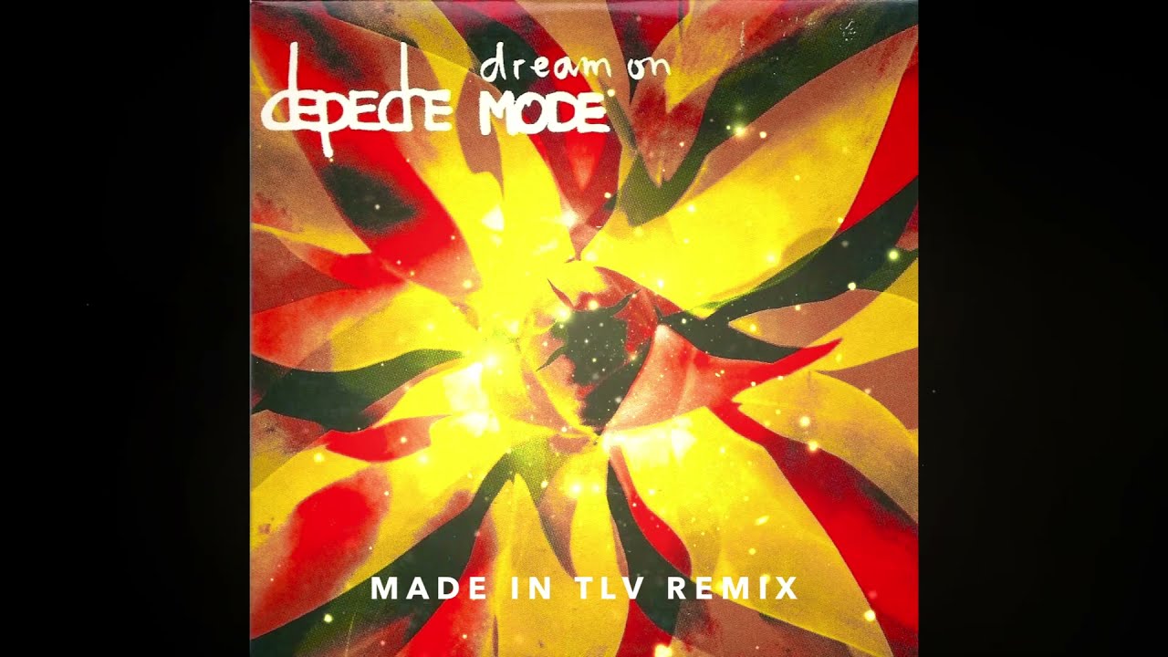 Depeche Mode - Dream On (Made In TLV Remix)
