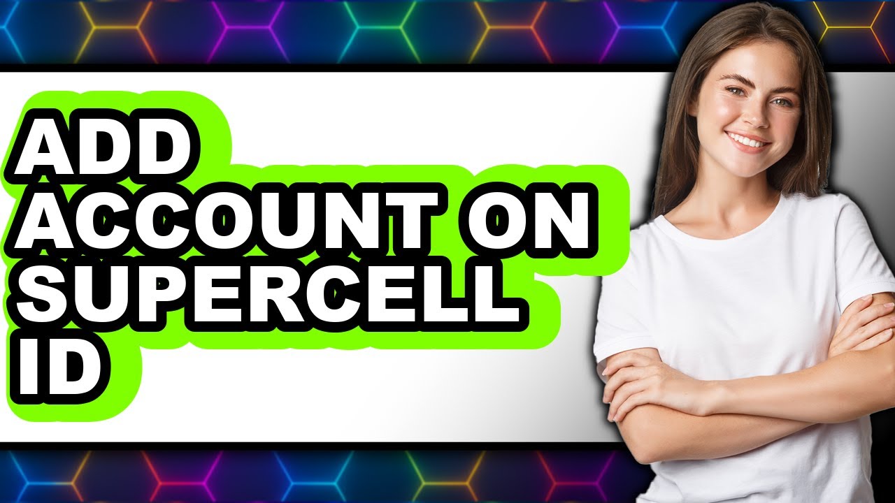 How to Add Account on Supercell Id - Full Guide - YouTube