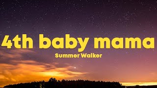 Summer Walker - 4th Baby Mama (Lyrics)