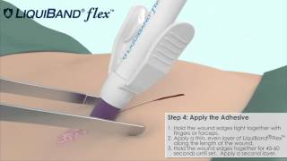 LiquiBand Flex Topical Skin Adhesive Product Application