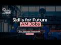 From Powders to Process Control: AM Skills